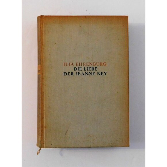 Die Liebe Der Jeanne Ney by Ilja Ehrenburg German Ed 1931 The Love of Jeanne Ney - Picture 8 of 9